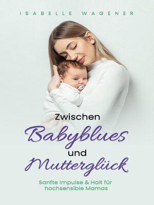 cover image of Zwischen Babyblues und Mutterglück